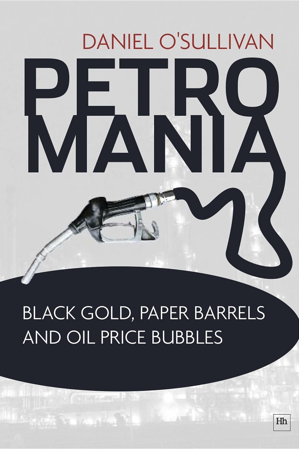 Petromania: Black gold, paper barrels and oil price bubbles