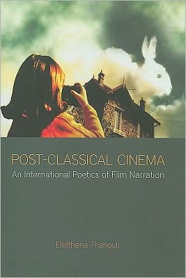 Post-Classical Cinema: An International Poetics of Film Narration