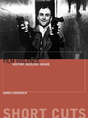 Film Violence: History, Ideology, Genre