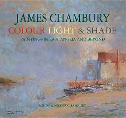 James Chambury: Colour, Light & Shade