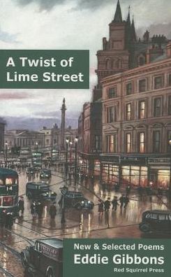 A Twist of Lime Street: New and Selected Poems