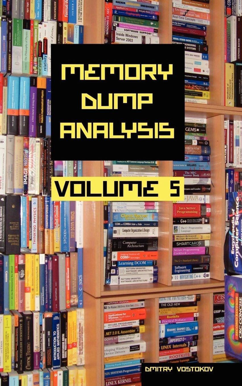 Memory Dump Analysis Anthology, Volume 5