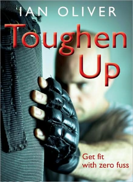 Toughen Up: Zero Fuss Fitness