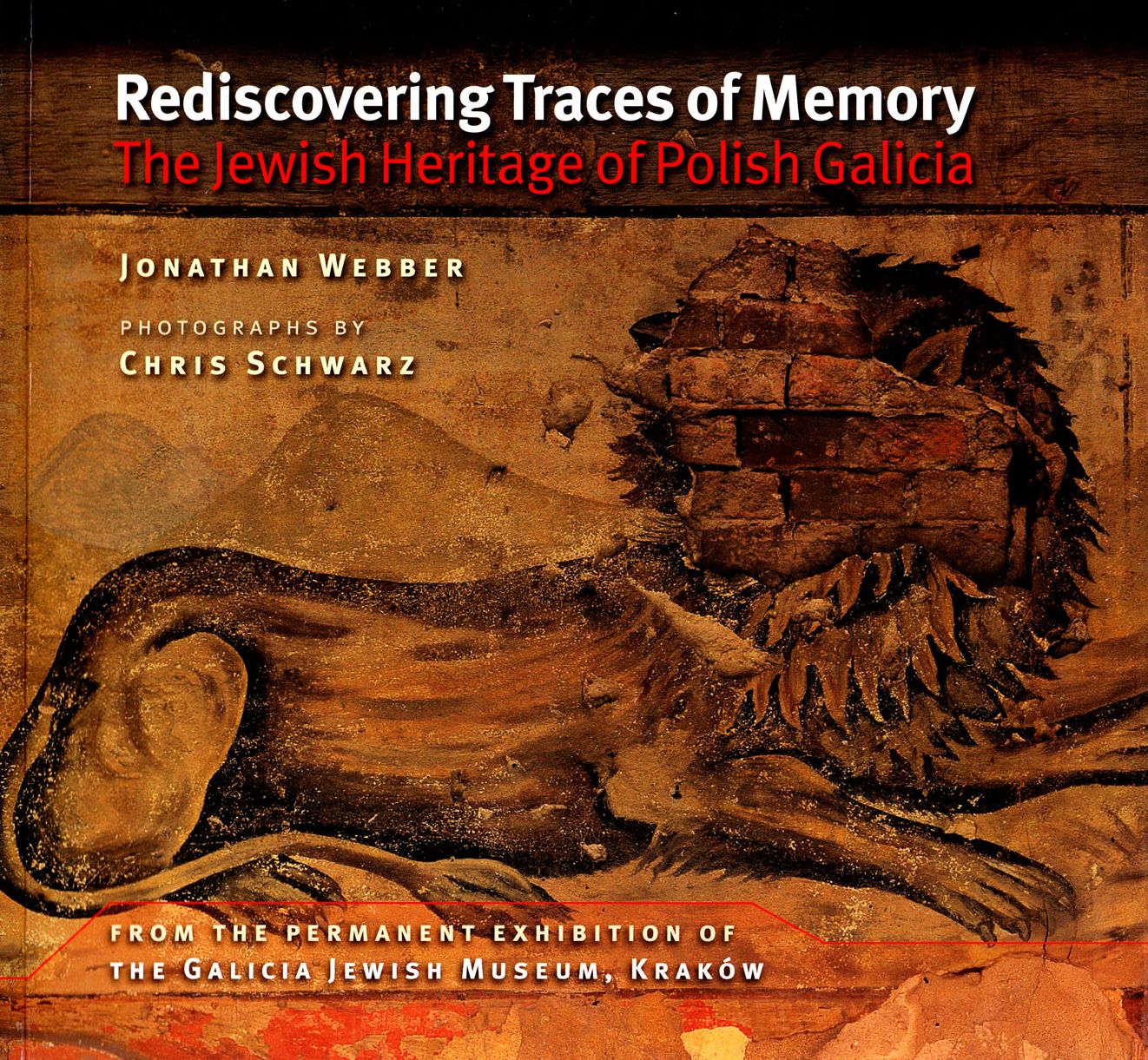 Rediscovering Traces of Memory: The Jewish Heritage of Polish Galicia