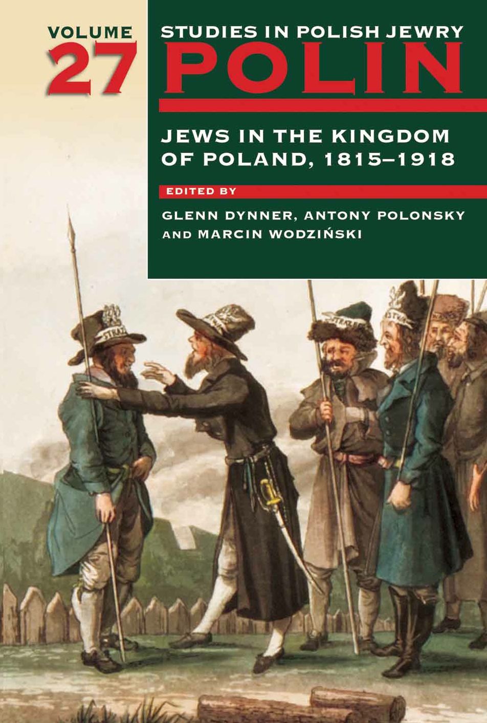 Polin, Volume 27: Jews in the Kingdom of Poland, 1815-1914