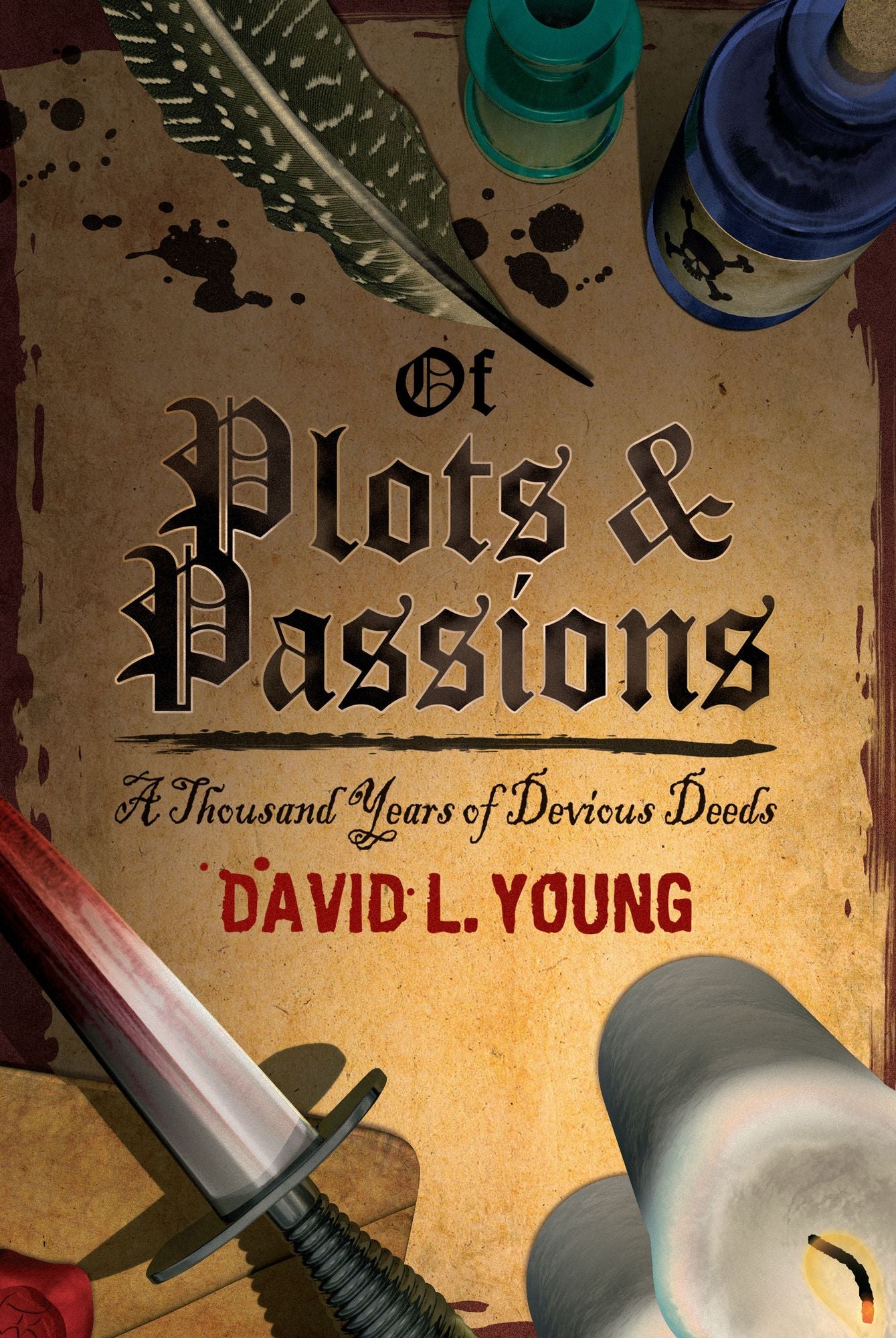 Of Plots and Passions: A Thousand Years of Devious Deeds