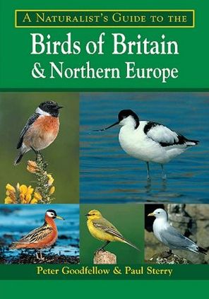 A Naturalist's Guide to the Birds of Britain and Northern Europe