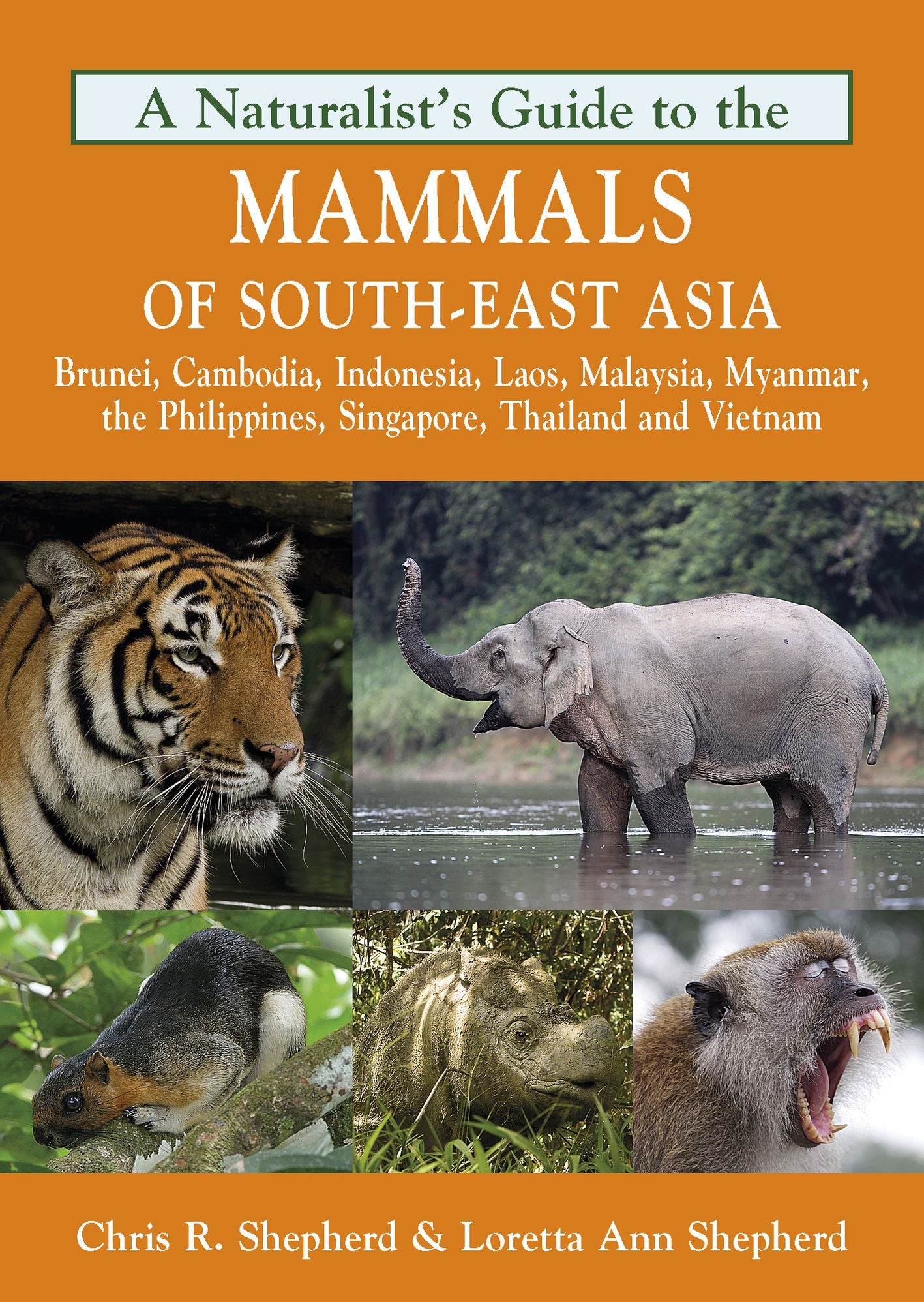 A Naturalist's Guide to the Mammals of Southeast Asia