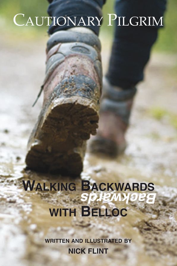 Cautionary Pilgrim: Walking Backwards with Belloc