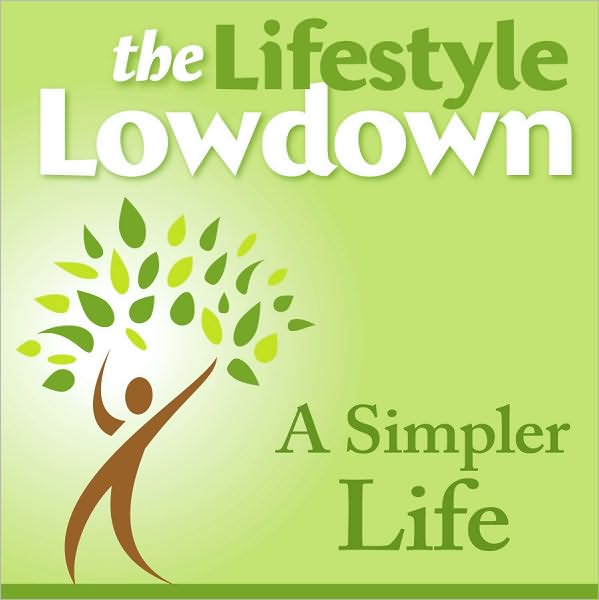 The Lifestyle Lowdown: A Simpler Life Ebook