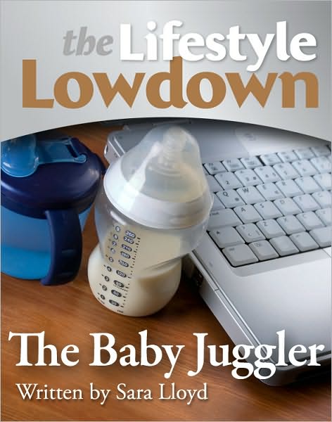 The Lifestyle Lowdown: The Babyjuggler