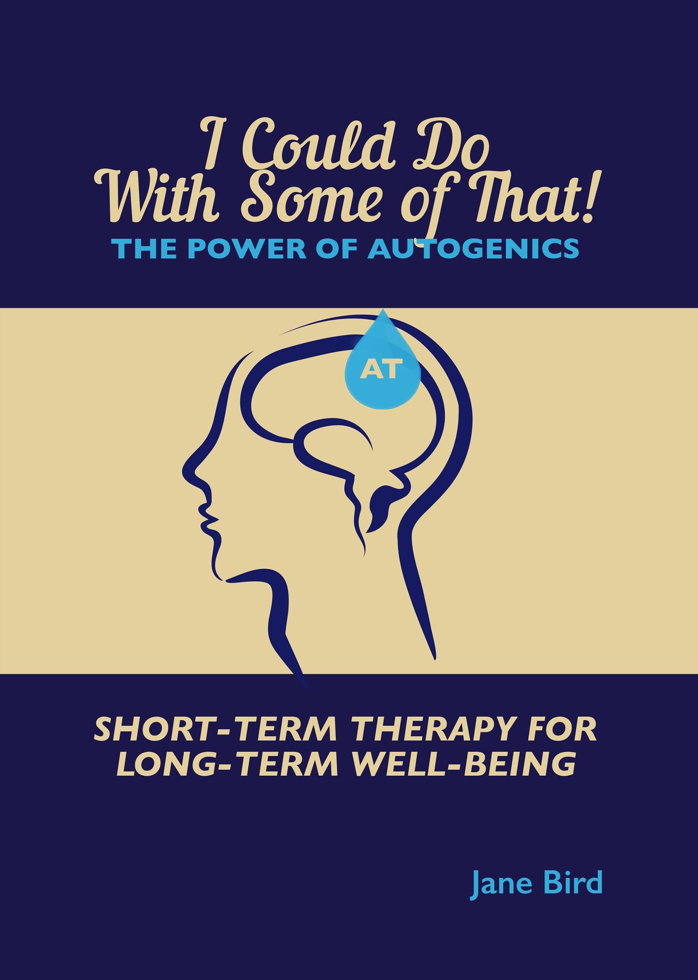 I Could Do with Some of That!: The Power of Autogenics