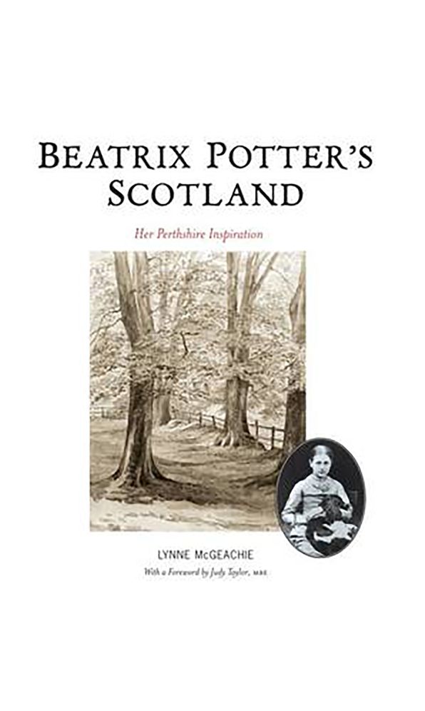 Beatrix Potter's Scotland: Her Perthshire Inspiration