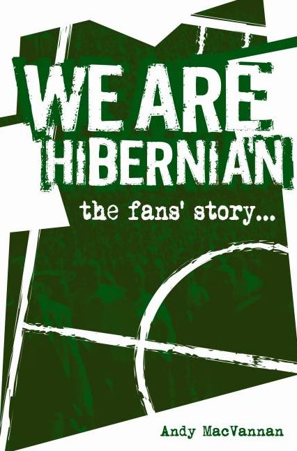 We Are Hibernian: The Fans' Story