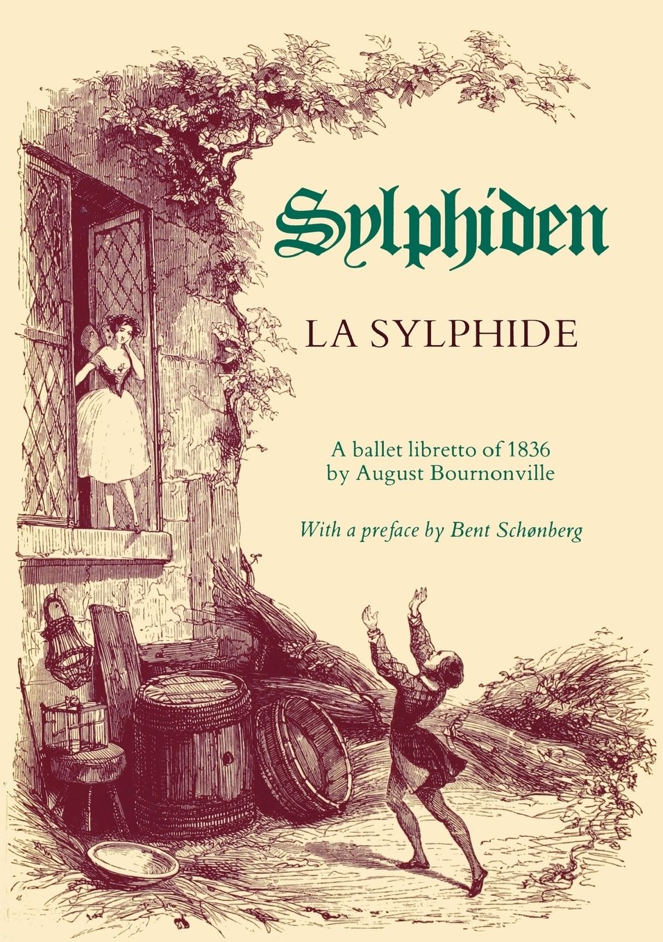 La Sylphide - A Ballet Libretto Of 1836
