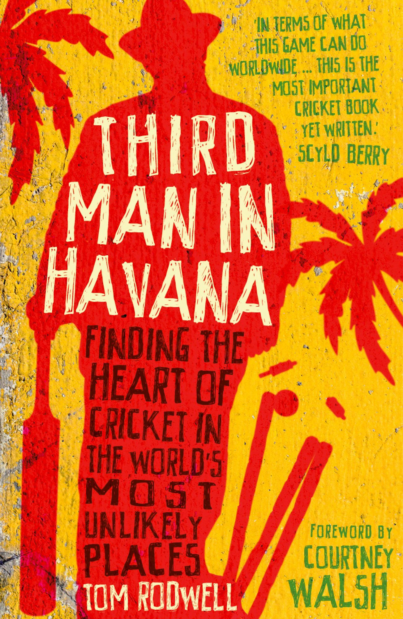 Third Man in Havana: Finding the heart of cricket in the world's most unlikely places