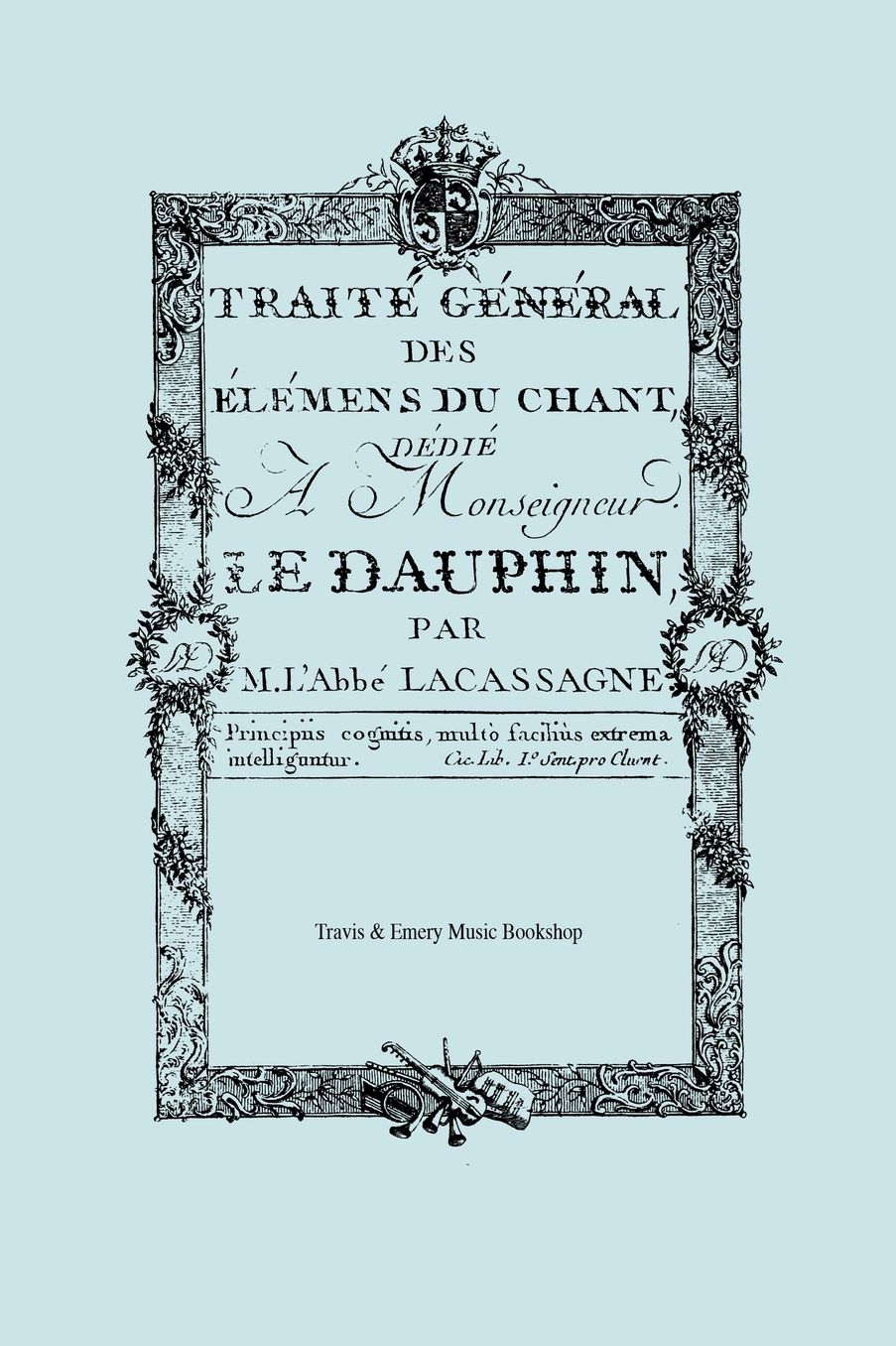 Trait G n ral des l mens du Chant. (Facsimile 1766). (Traite General des elemens du Chant).
