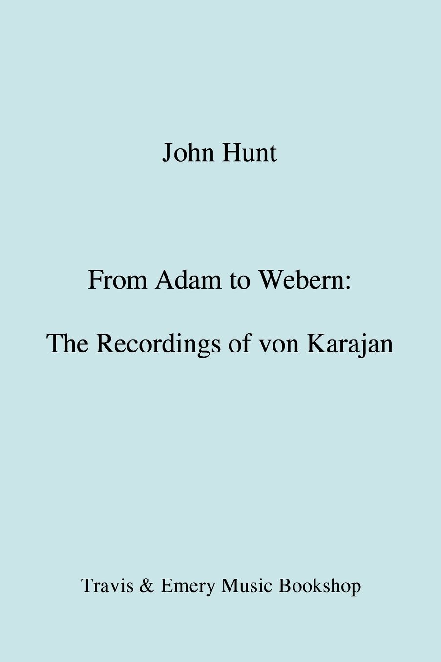 From Adam To Webern. The Recordings Of Von Karajan [1987]