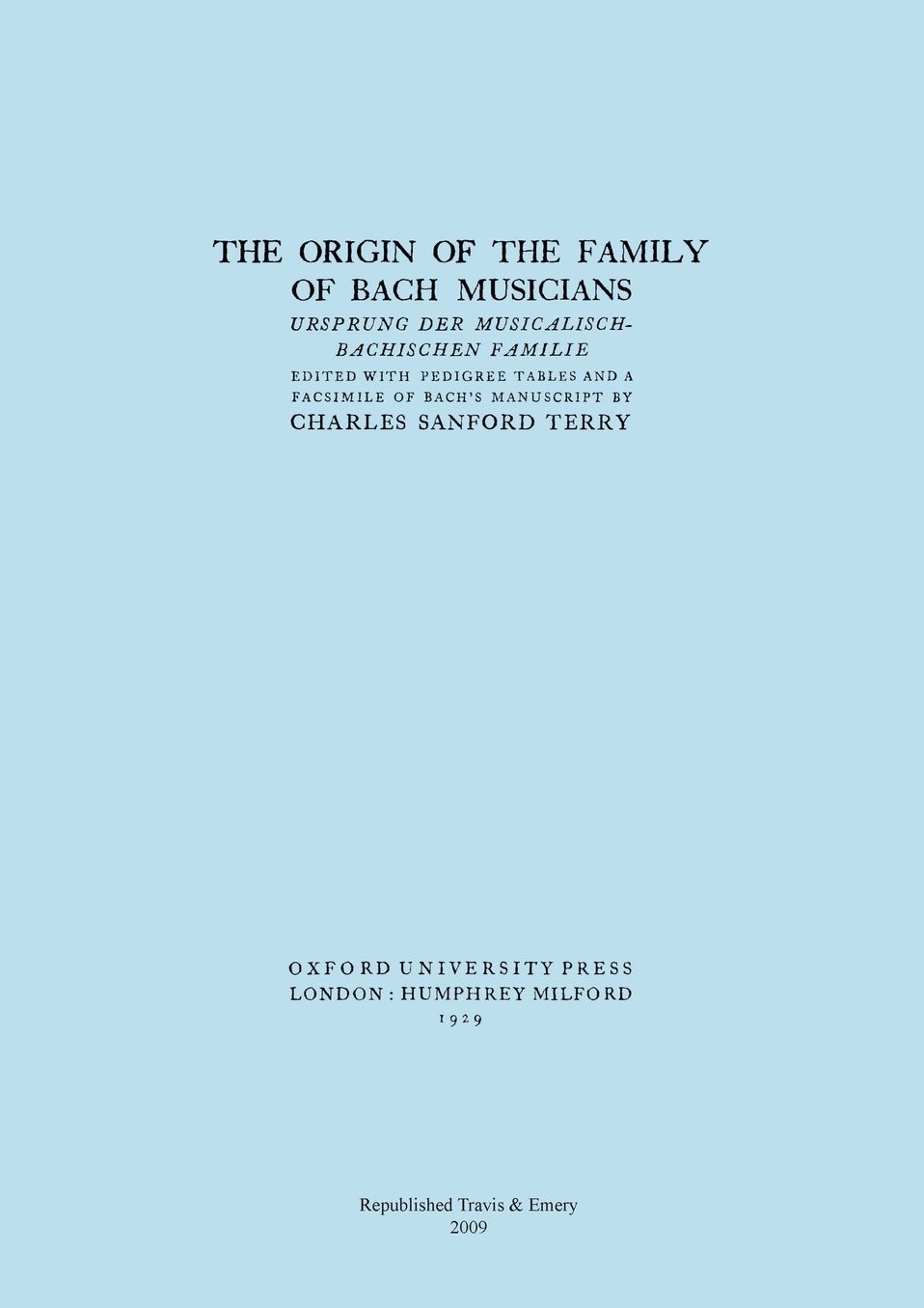 The Origin Of The Family Of Bach Musicians. Ursprung Der Musicalisch-Bachischen Familie. (Facsimile 1929).