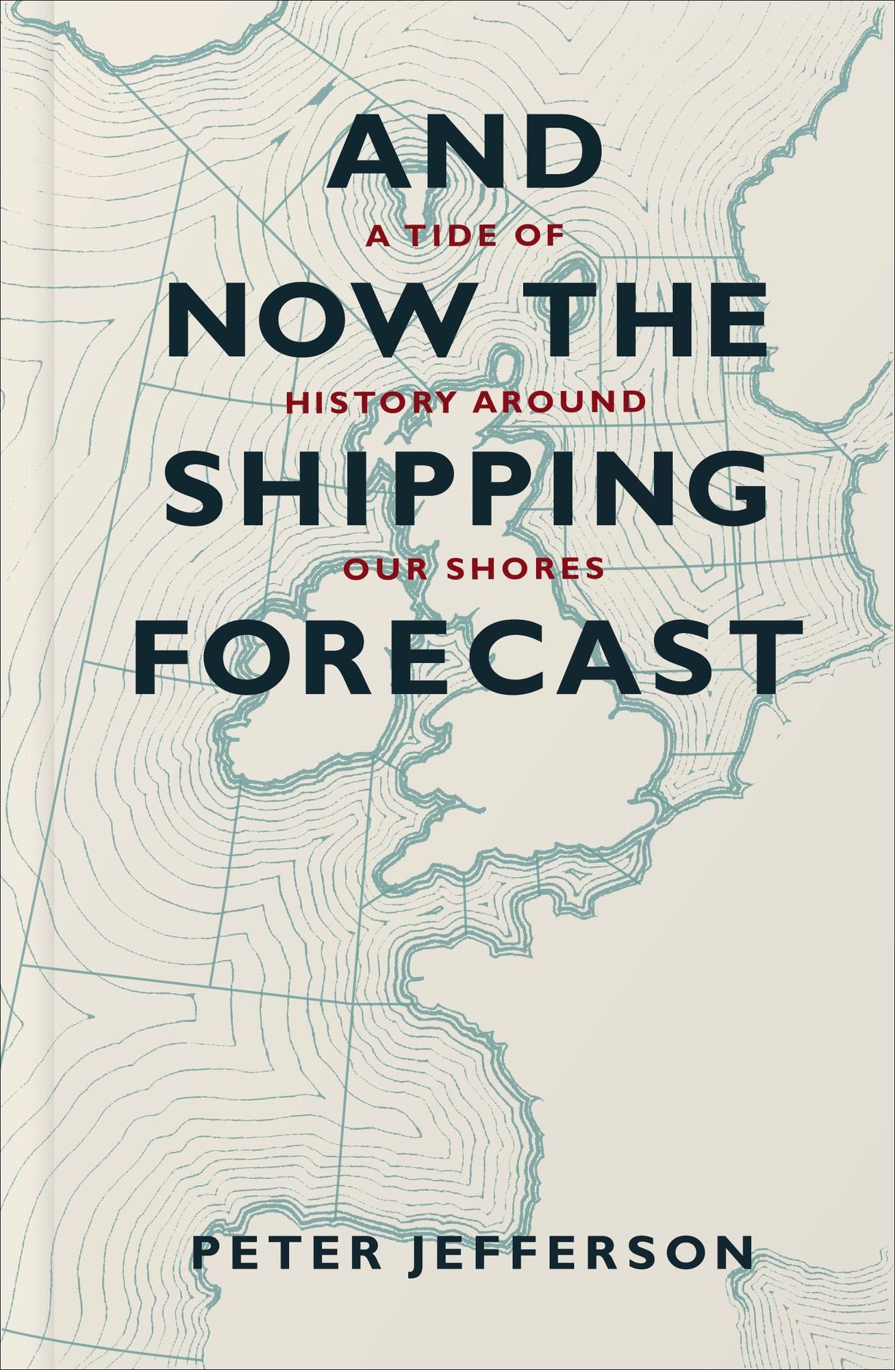 And Now the Shipping Forecast: A Tide Of History Around Our Shores