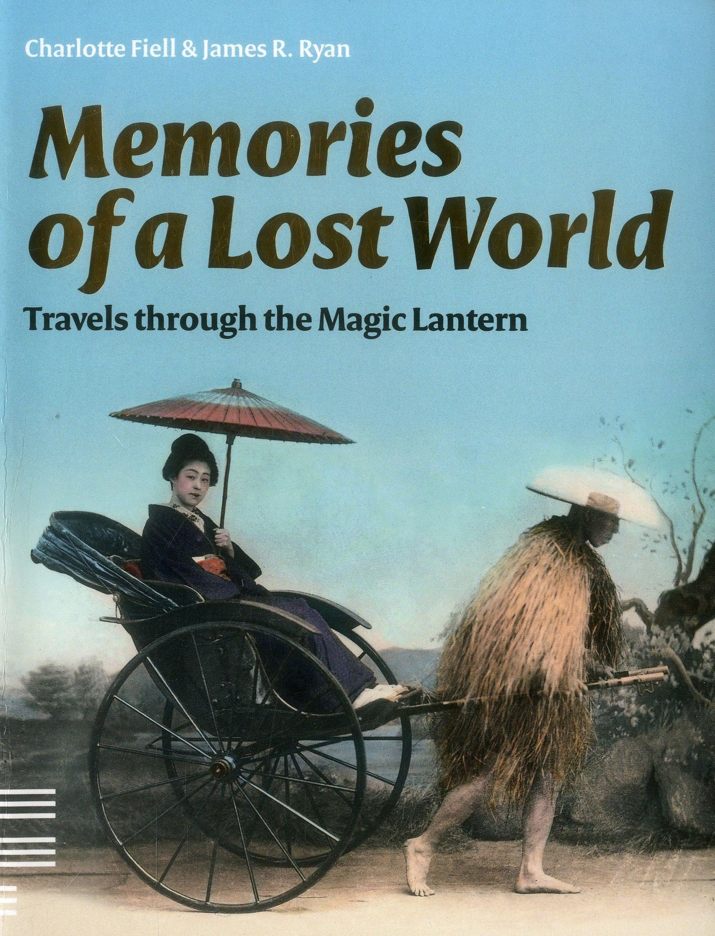 Memories of a Lost World: Travels through the Magic Lantern