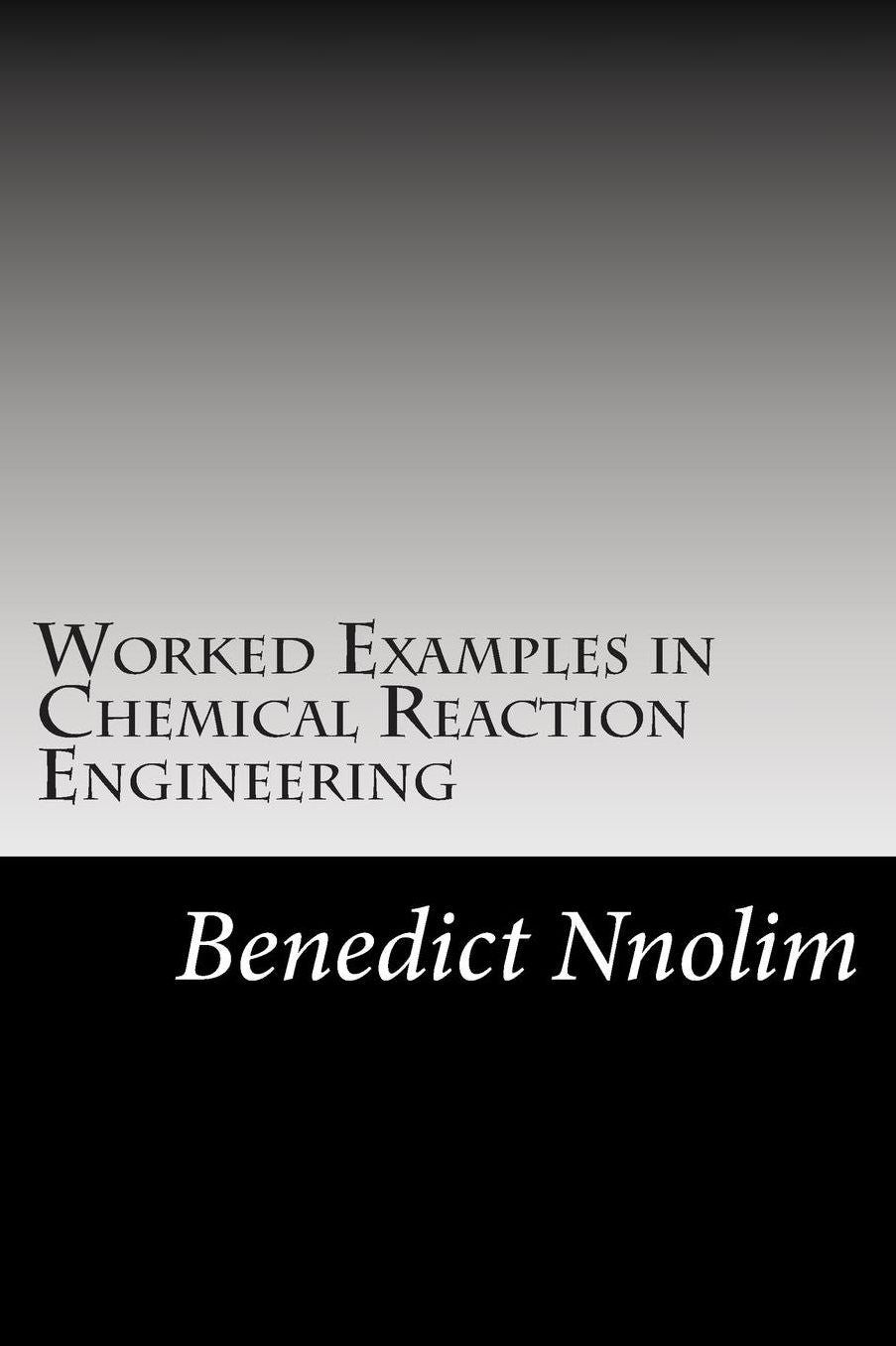 Worked Examples in Chemical Reaction Engineering