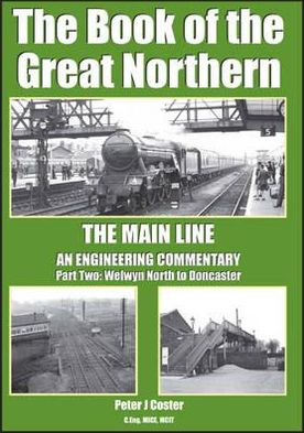The Book of the Great Northern: Welwyn North to Doncaster Part 2