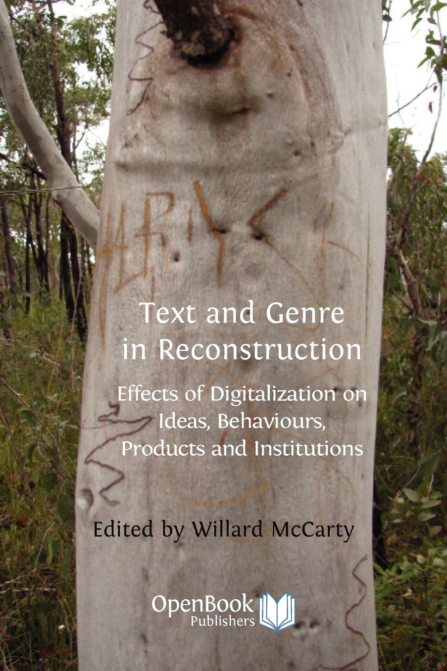Text and Genre in Reconstruction: Effects of Digitalization on Ideas, Behaviours, Products and Institutions.