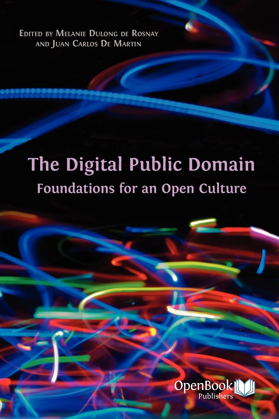 The Digital Public Domain: Foundations for an Open Culture