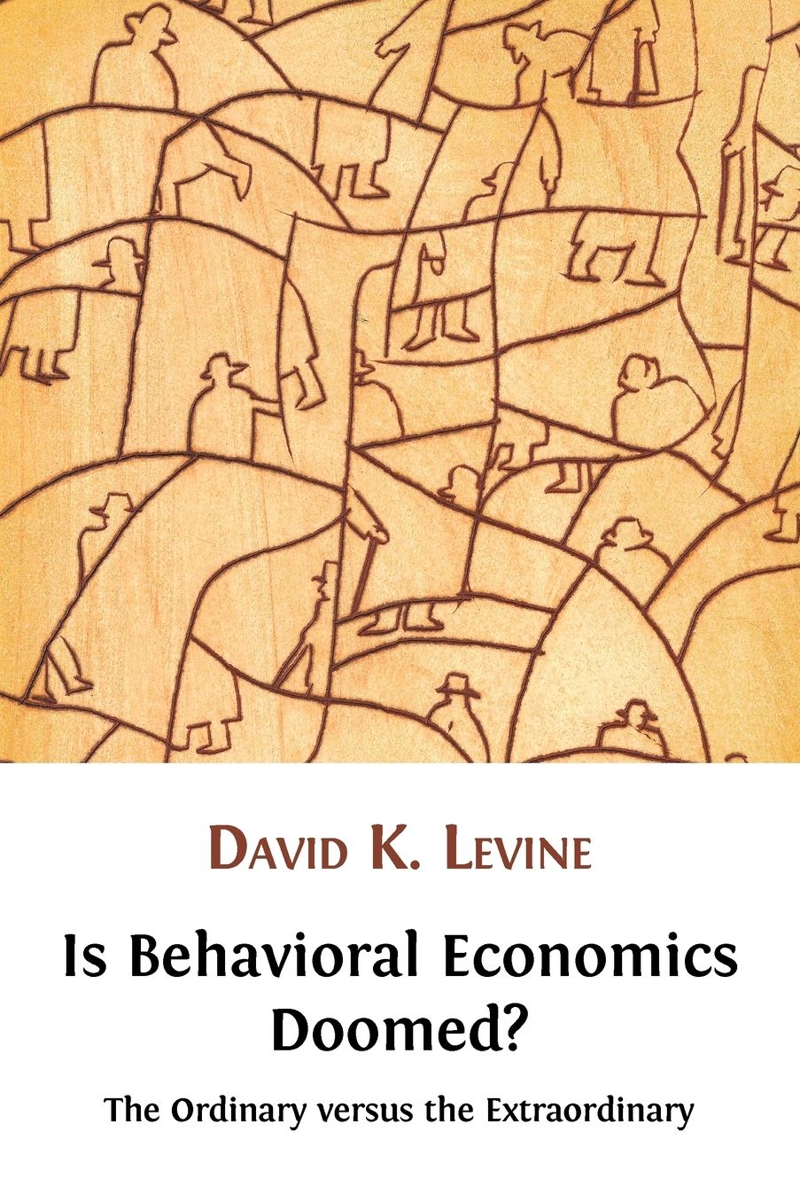 Is Behavioral Economics Doomed? The Ordinary versus the Extraordinary