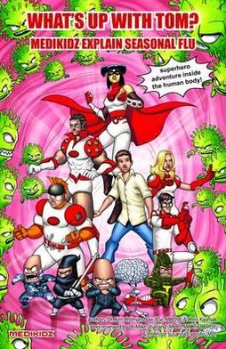 Medikidz Explain Seasonal Flu: What's Up with Tom?
