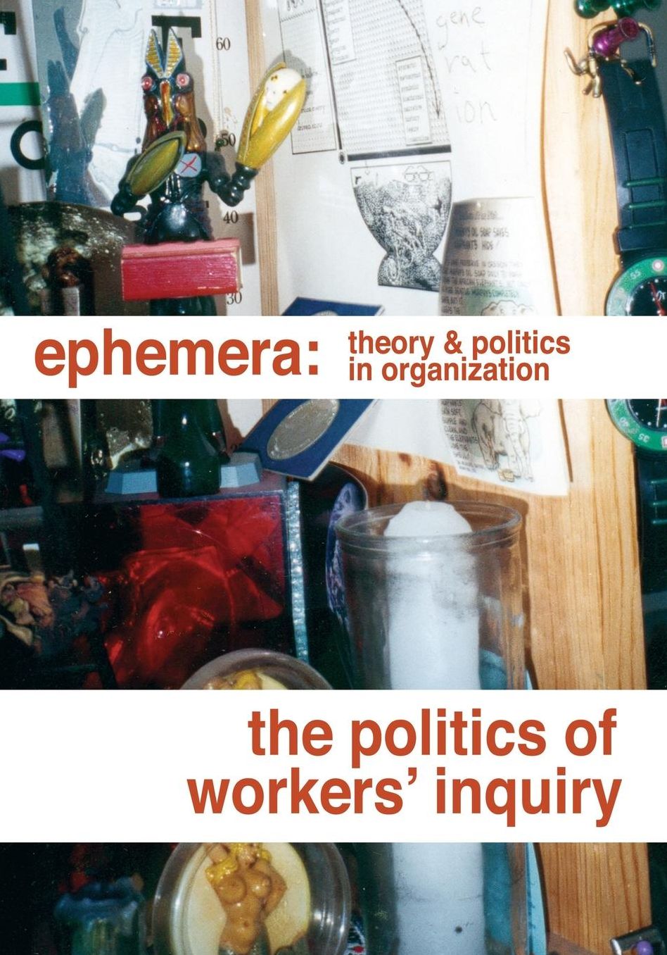 The Politics of Workers' Inquiry (Ephemera Vol. 14, No. 3)
