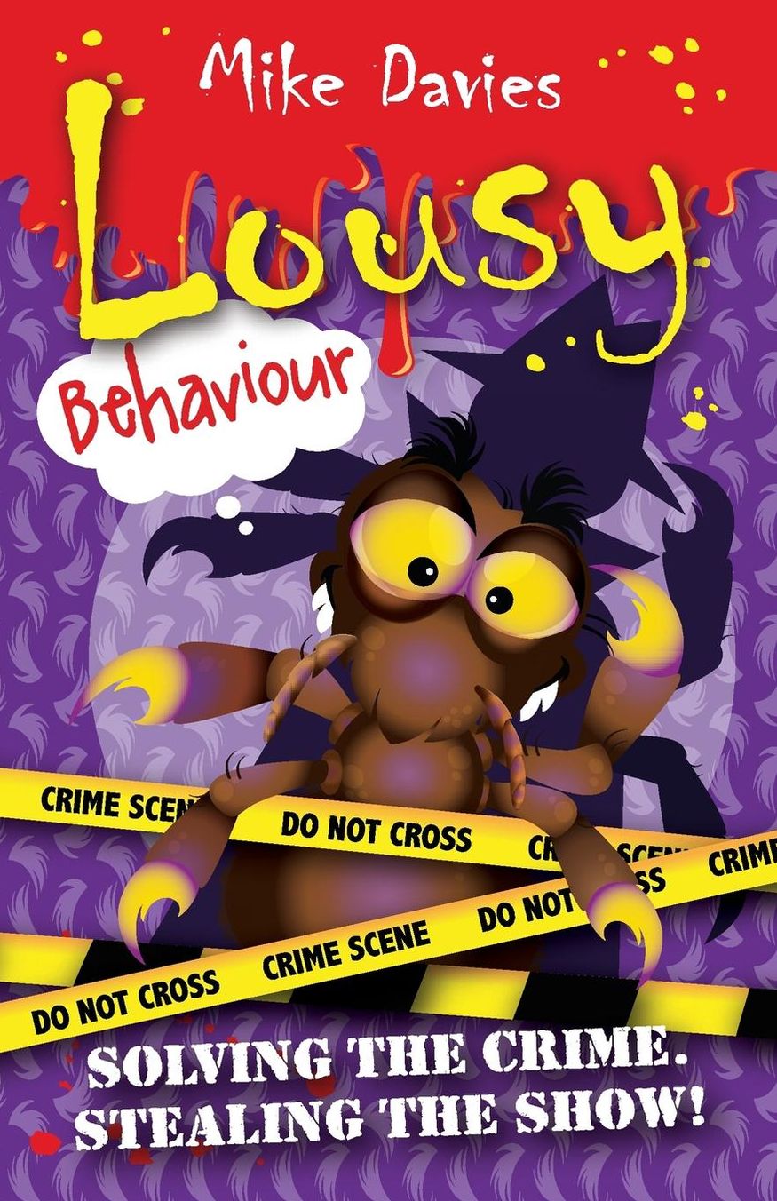 Lousy Behaviour: Solving the Crime, Stealing the Show!