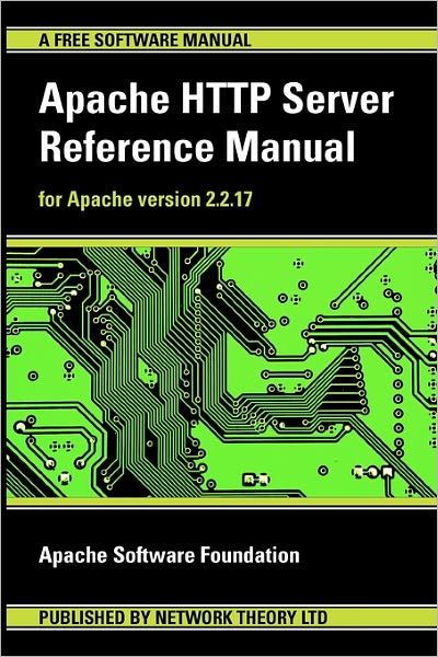 Apache HTTP Server Reference Manual - For Apache Version 2.2.17