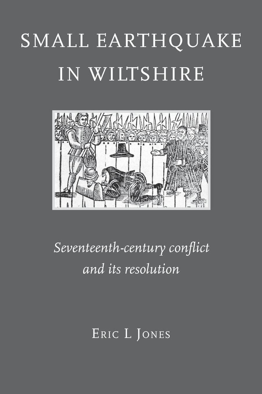 Small Earthquake in Wiltshire: seventeenth-century conflict and its resolution