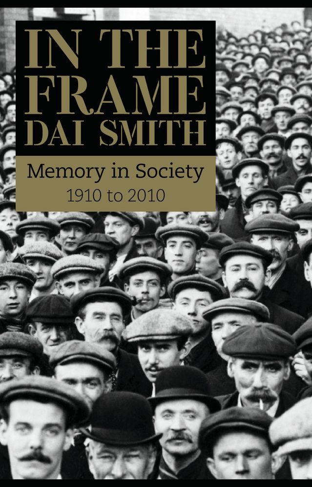 In the Frame: Memory in Society 1910 to 2010