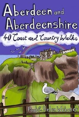 Aberdeen and Aberdeenshire: 40 Coast and Country Walks