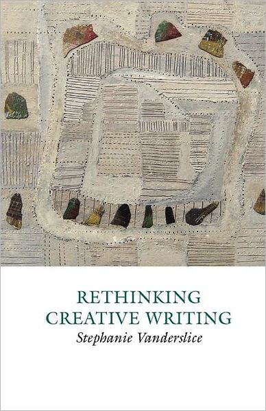 Rethinking Creative Writing In Higher Education
