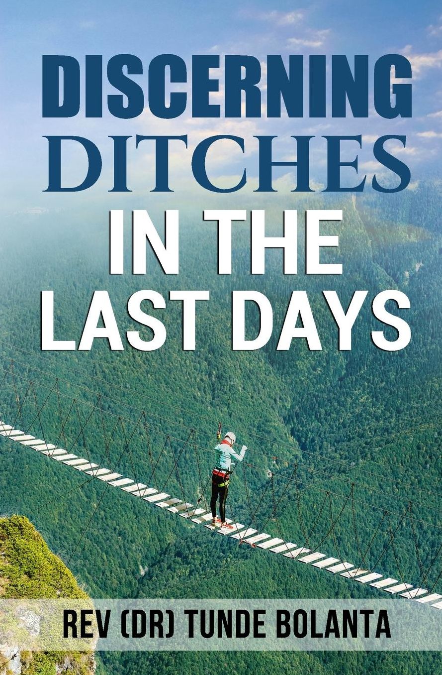 Discerning Ditches in the Last Days