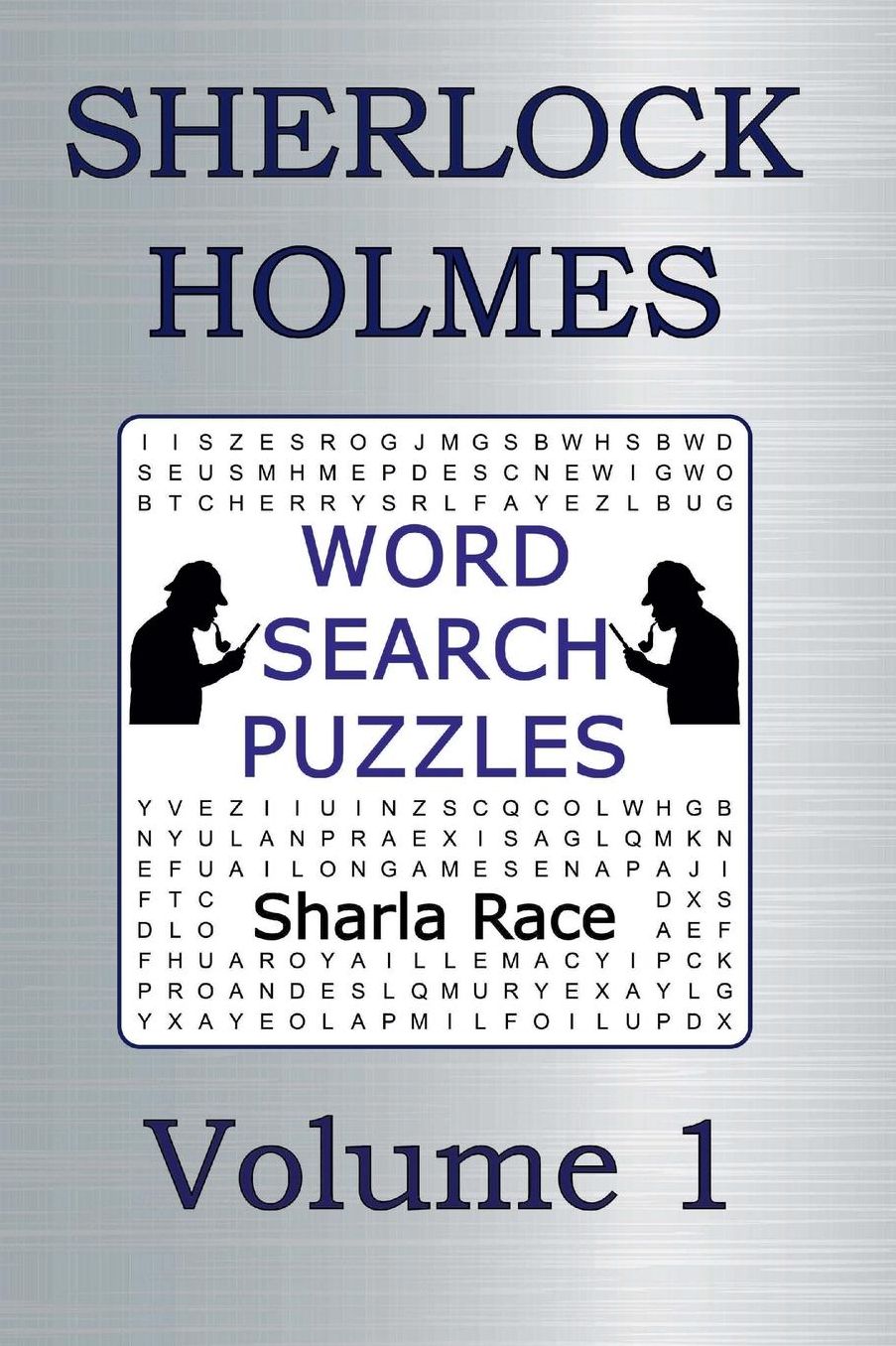 Sherlock Holmes Word Search Puzzles Volume 1: A Scandal in Bohemia and The Red-Headed League