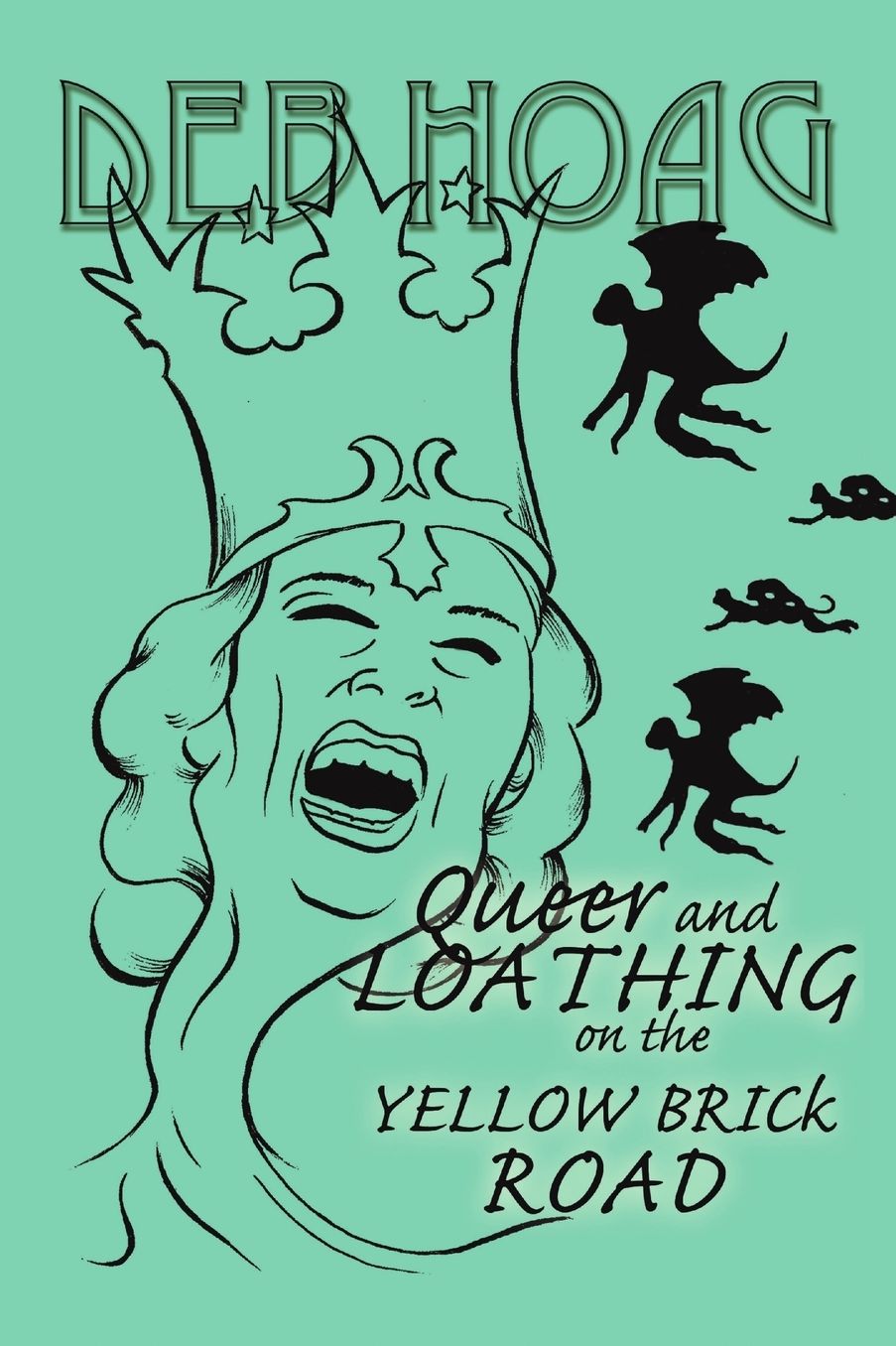 Queer and Loathing on the Yellow Brick Road
