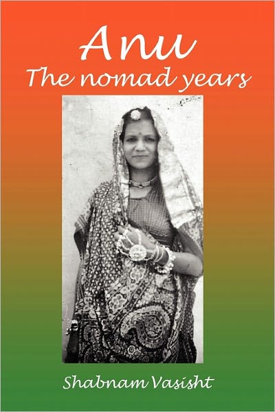 Anu The Nomad Years