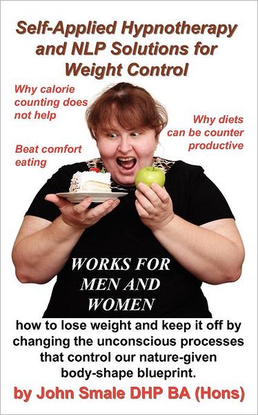 Self Applied Hypnotherapy And Nlp Solutions For Weight Control