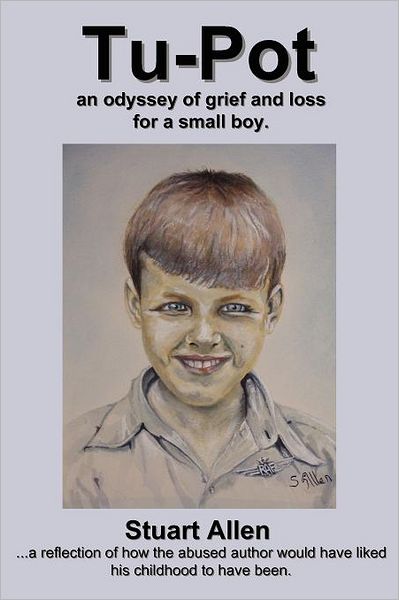 Tu-Pot, an Odyssey of Grief and Loss for a Small Boy