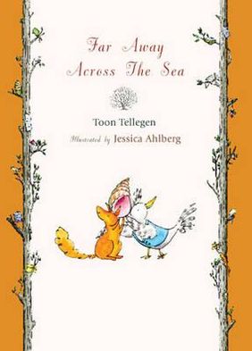 Far Away Across the Sea. by Toon Tellegen