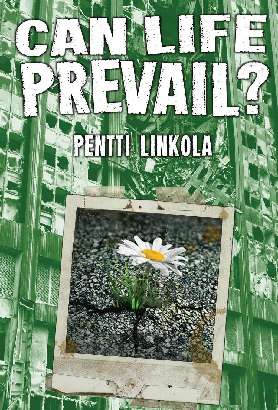 Can Life Prevail? - A Radical Approach To The Environmental Crisis (Hardcover)
