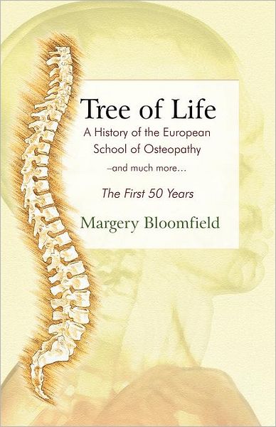 Tree of Life: A History of the European School of Osteopathy