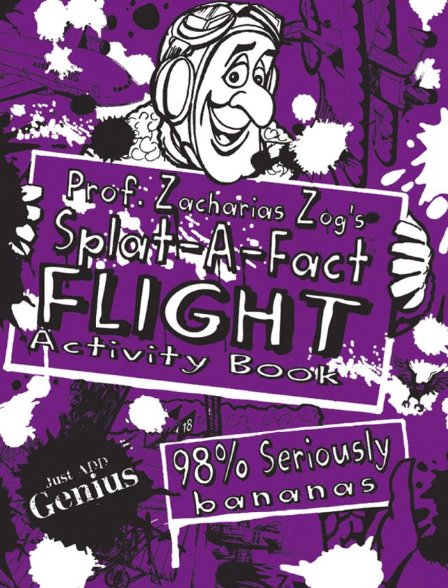 Prof. Zacharias Zog's Splat-A-Fact Flight Activity Book
