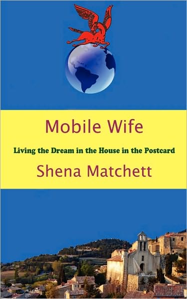 Mobile Wife - Living The Dream In The House In The Postcard