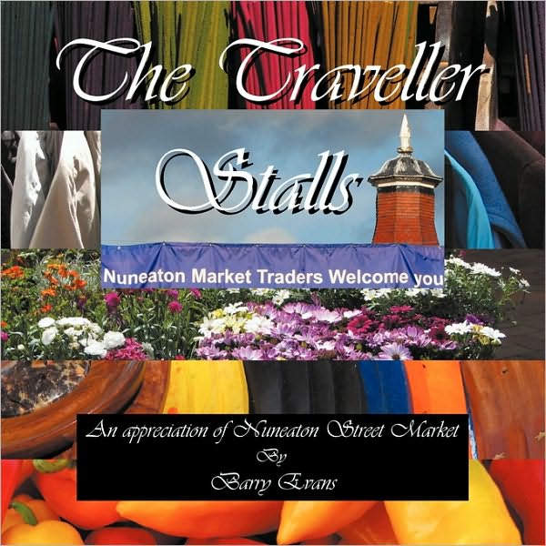The Traveller Stalls; An Appreciation of Nuneaton Street Market